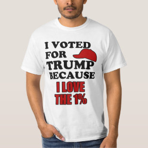 Ich wählte für Trumpf weil i-Liebe das 1% T-Shirt