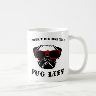 Ich wählte nicht den Mops-Leben-coolen Hund Kaffeetasse