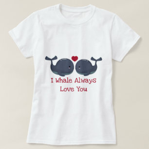Ich wale immer Liebe Sie T-Shirt