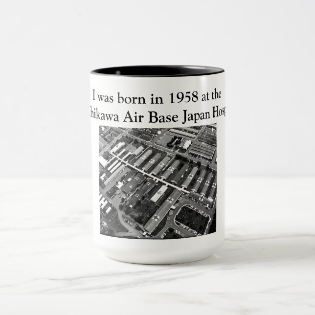 Ich war 1958 in Tachikawa AB Japan geboren Tasse (Zentrum)