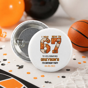 Ich war 6, jetzt bin ich 7 Basketball – 7. Geburts Button