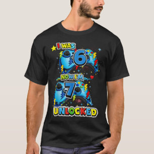 Ich war 6 jetzt bin ich 7 freigeschaltet 7. Geburt T-Shirt