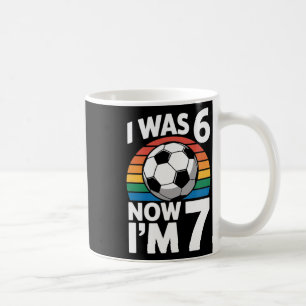 Ich war 6 jetzt bin ich 7 Fußball-Geburtstag Kinde Kaffeetasse