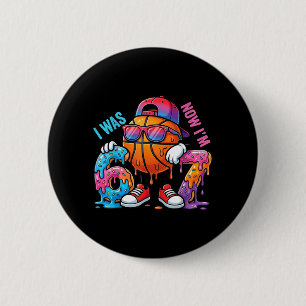 Ich war 6 jetzt bin ich 7 Geburtstag Basketball Ju Button