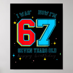 Ich war 6, jetzt bin ich 7 Geburtstag, Lustiges 67 Poster