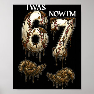 Ich war 6 jetzt bin ich 7 lustige Baseball 6 7 Geb Poster