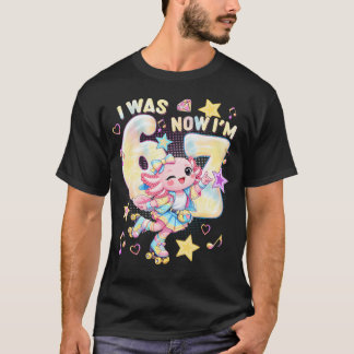 Ich war 6 jetzt bin ich 7 Lustiges 67 Meme Axolotl T-Shirt