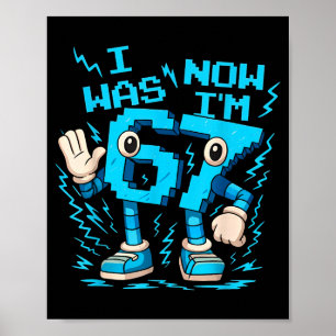Ich war 6 jetzt bin ich 7 Sechs Sieben Brainrot 7 Poster