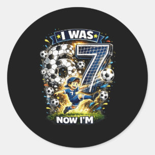 Ich war 6 jetzt bin ich 7 Sechs Sieben Fußball 67 Runder Aufkleber