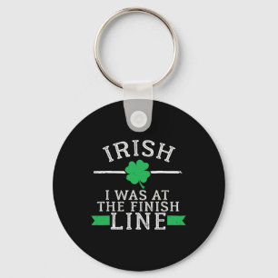 Ich war an der Ziellinie Lustig St. Patricks R Schlüsselanhänger