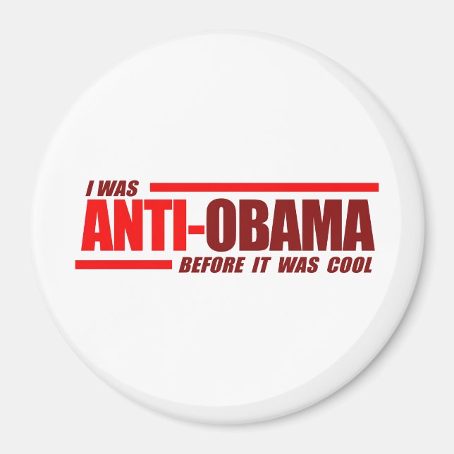 Ich war Anti-Obama, bevor es cool Red war Magnet (Vorne)