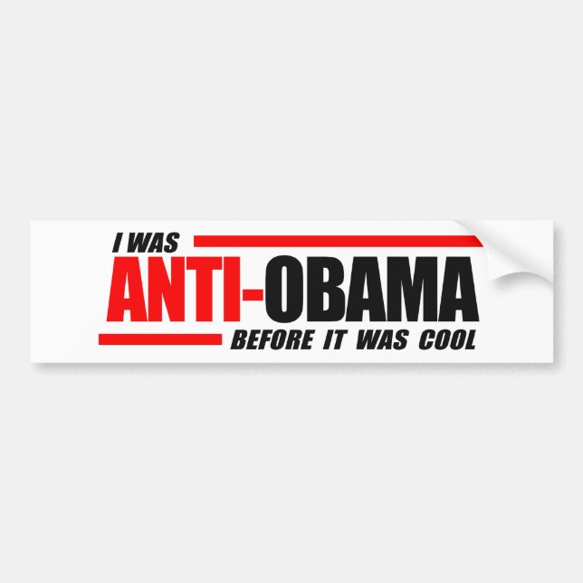 Ich war Anti-Obama, bevor es cool war Autoaufkleber (Vorne)