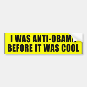 Ich war AntiObama, bevor es cooler Autoaufkleber