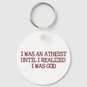 Ich war Atheist Schlüsselanhänger
