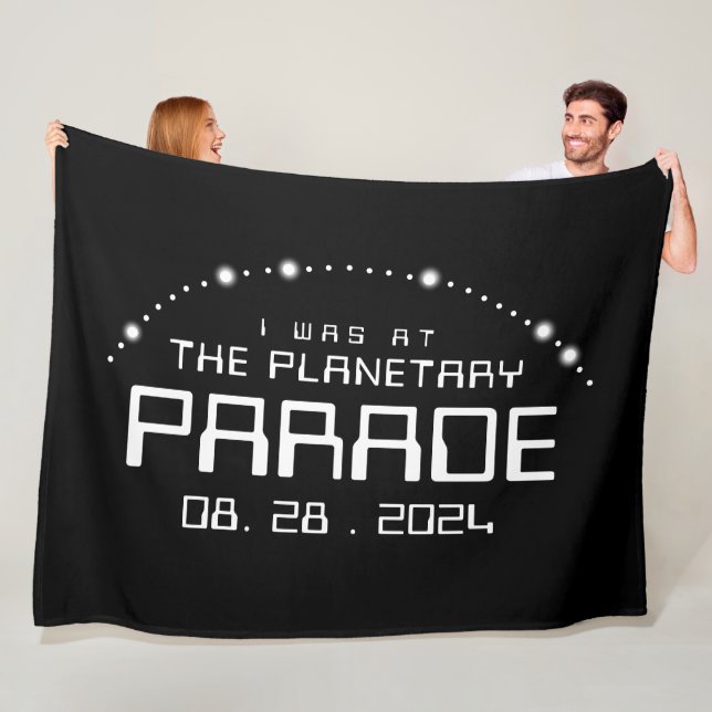 Ich war auf der Planetarade des Augusts 28, 2024 Fleecedecke (Beispiel)