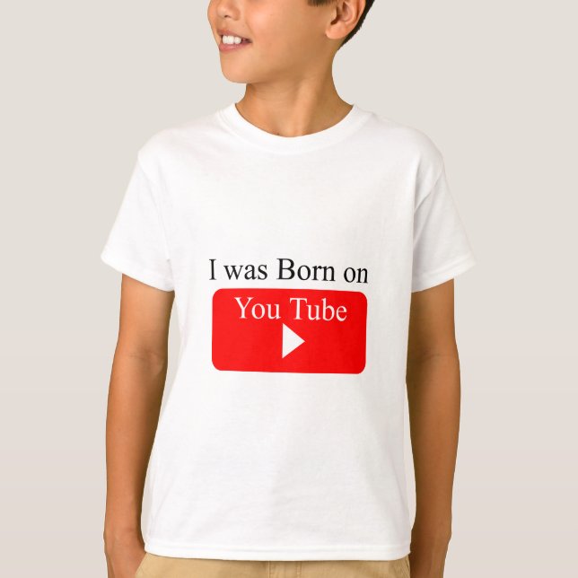 Ich war auf Youtube geboren T-Shirt (Vorderseite)