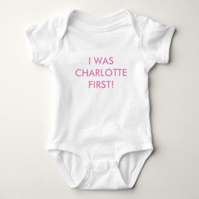 Ich war Charlotte zuerst! Spielanzug Baby Strampler (Vorderseite)