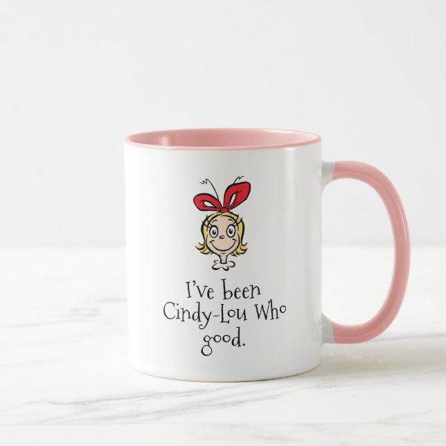 Ich war Cindy-Lou, der gut war Tasse (Rechts)