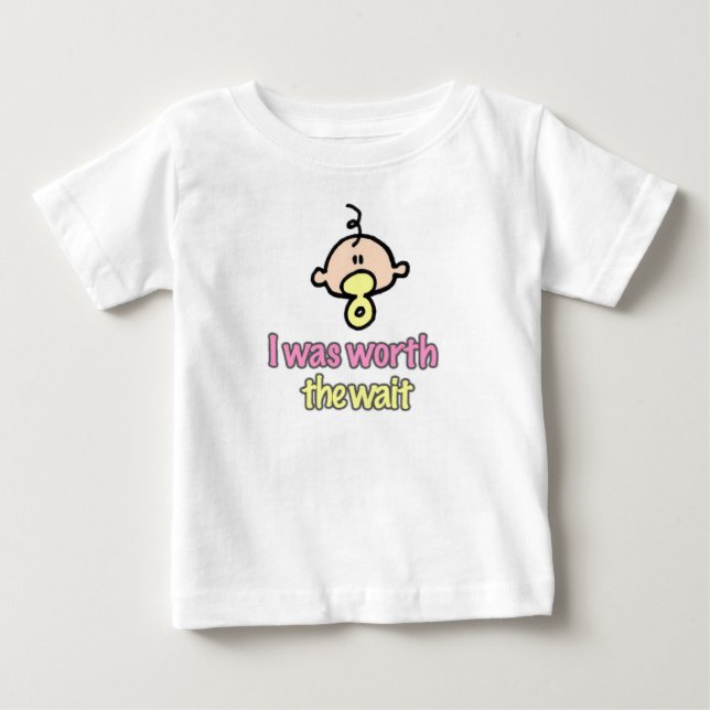 Ich war das Warten wert (Mädchen) Baby T-shirt (Vorderseite)