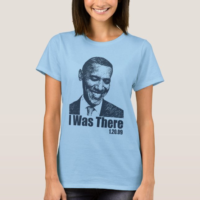 ICH WAR DORT - Obama-Einweihung 1/20/09 T-Shirt (Vorderseite)
