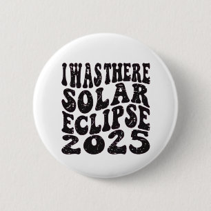 Ich war dort Solar Eclipse 2025 teilweise Eclipse Button