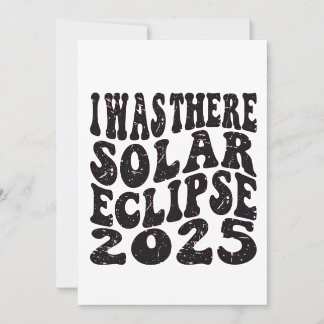 Ich war dort Solar Eclipse 2025 teilweise Eclipse Einladung (Vorderseite)