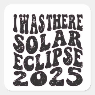 Ich war dort Sonnenfinsternis 2025 Teilfinsternis Quadratischer Aufkleber