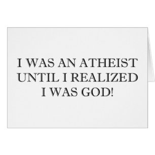 Ich war ein Atheist, bis ich verwirklichte, dass