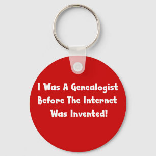Ich war ein Genealoge, bevor das Internet erfunden Schlüsselanhänger