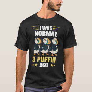 Ich war ein normaler Puffssee-Vogeleis-Land-Tierpu T-Shirt