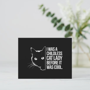 Ich war eine kinderlose Katze, bevor es Cool war Postkarte