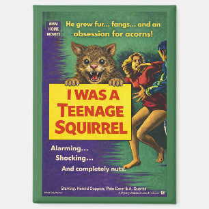Ich war eine Teenager-Eichhörnchen-Parodie Magnet