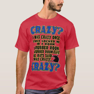 Ich war einmal verrückt T-Shirt