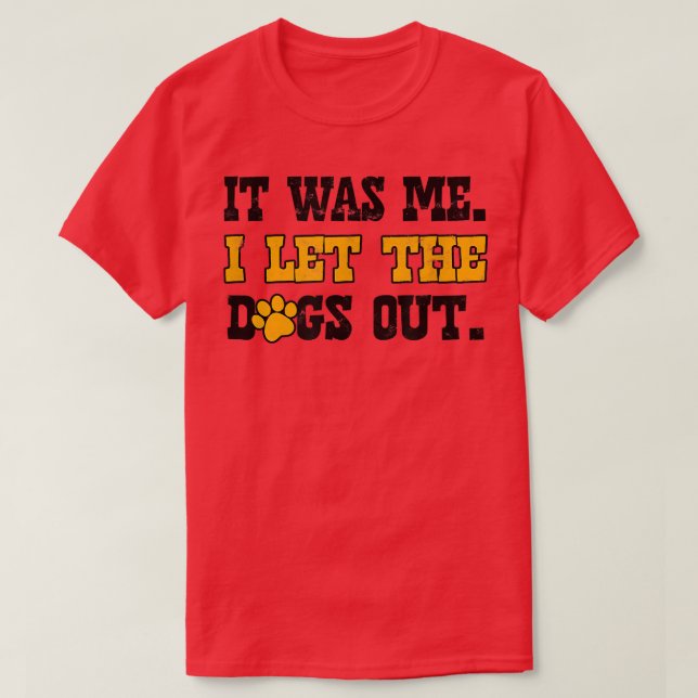 Ich war es, als ich die Hunde mit pembraunem Schwe T-Shirt (Design vorne)