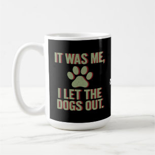 Ich war es, dass ich die Hunde draußen, den lustig Kaffeetasse