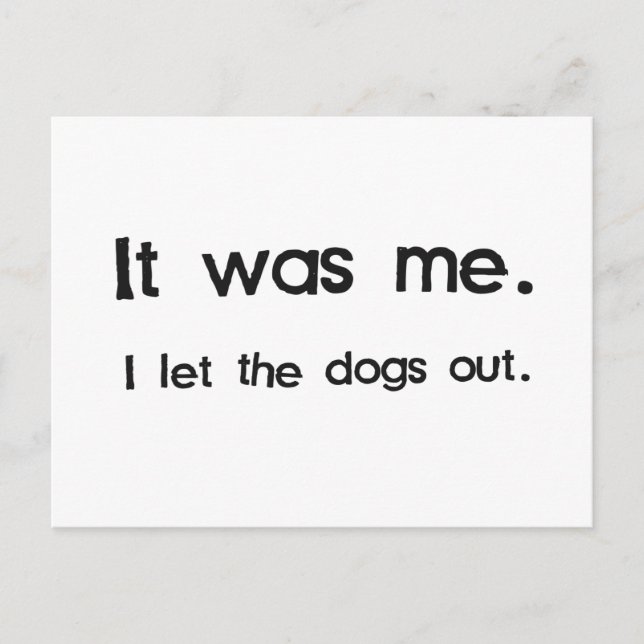 Ich war es, ich Ließ die Hunde aus Postkarte (Vorderseite)