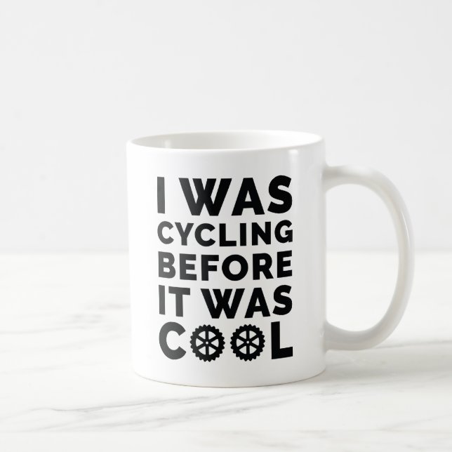 Ich war Fahrrad, bevor es Cool war Kaffeetasse (Rechts)