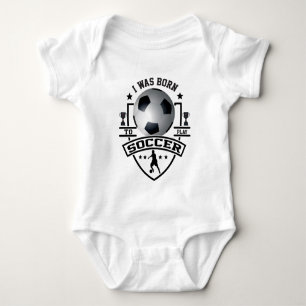 Ich war Geboren, Fußball zu spielen Baby Strampler