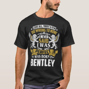 Ich war Geboren in BENTLEY Familiennamen T-Shirt