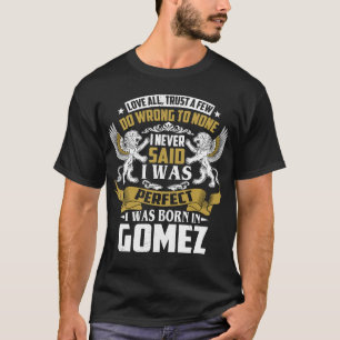 Ich war Geboren in GOMEZ Familienname T-Shirt