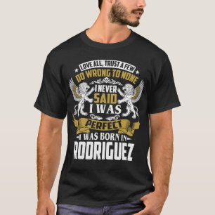 Ich war Geboren in RODRIGUEZ Familiennamen T-Shirt