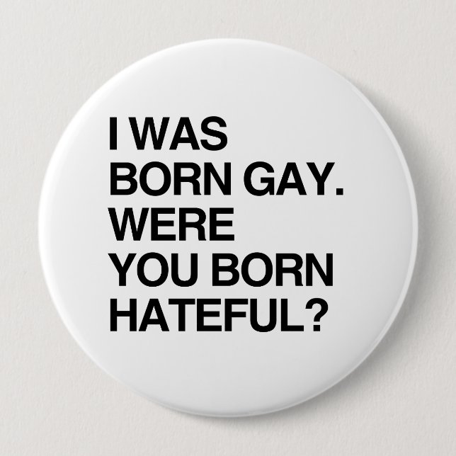 ICH WAR GEBORENES HOMOSEXUELLES. WAREN SIE BUTTON (Vorderseite)
