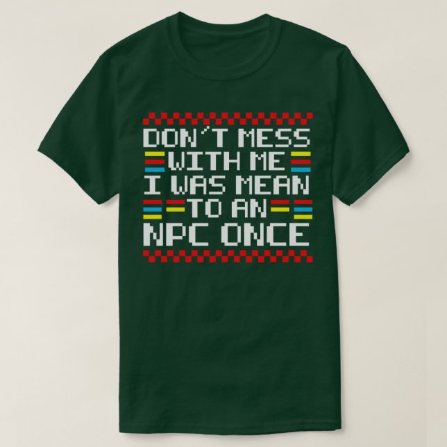 Ich war Gemein auf ein einmal lustiges Videospiel- T-Shirt (Design vorne)