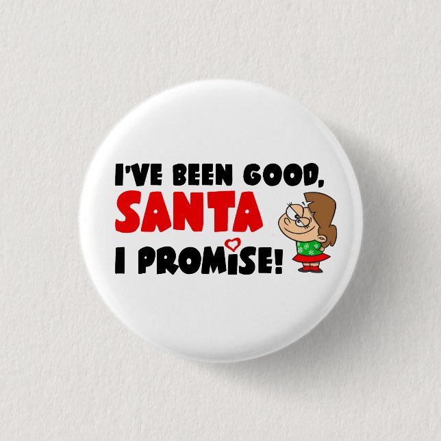 Ich war gut, Santa. Ich verspreche! Funny Button (Vorderseite)