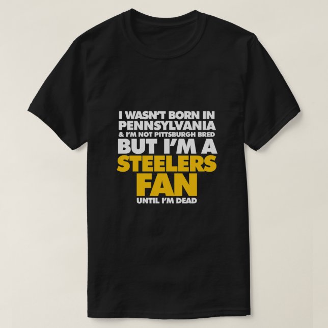 Ich war in Pennsylvania nicht geboren, aber ich bi T-Shirt (Design vorne)