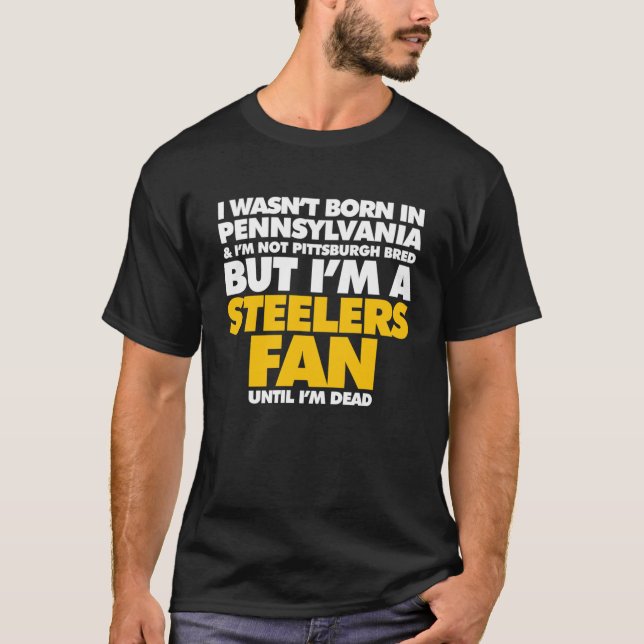 Ich war in Pennsylvania nicht geboren, aber ich bi T-Shirt (Vorderseite)