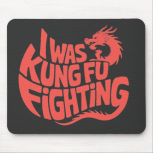 Ich war Kung-Fu-Kämpfer Mousepad