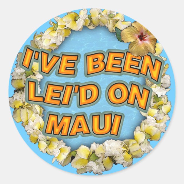 Ich war Lei'd auf Maui Runder Aufkleber (Vorderseite)