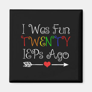 Ich war lustig vor zwanzig Ieps Funny Teacher Gesc Magnet