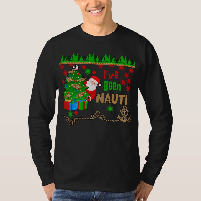 Ich war Nauti .... er, nautisch zu Weihnachten T-Shirt (Vorderseite)